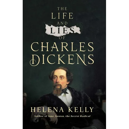 The Life and Lies of Charles Dickens