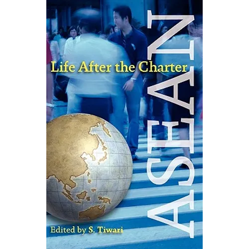 ASEAN: Life After the Charter
