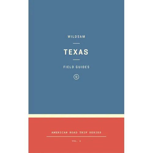 Wildsam Field Guides: Texas