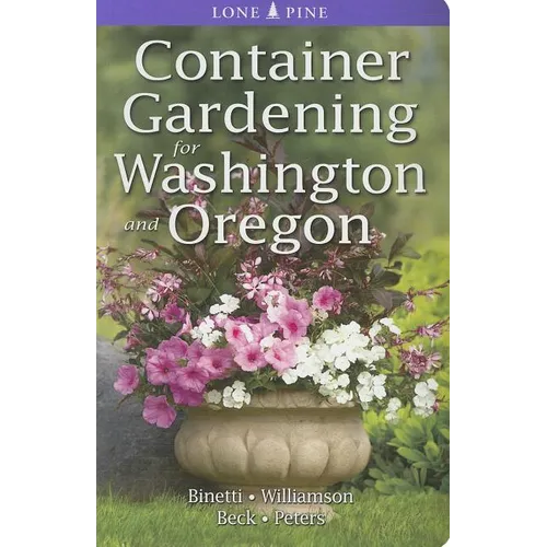 Container Gardening for Washington and Oregon