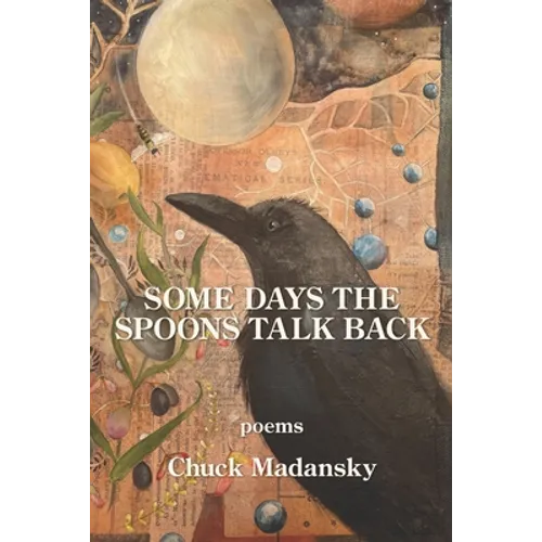 Some Days the Spoons Talk Back