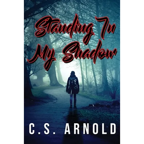 Standing In My Shadow