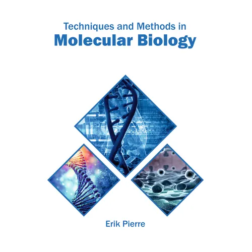 Techniques and Methods in Molecular Biology