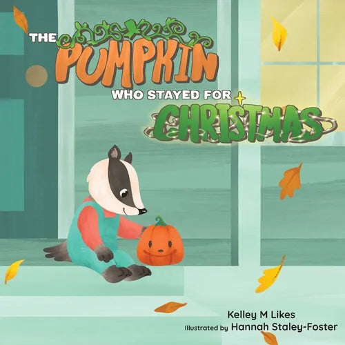 The Pumpkin Who Stayed for Christmas