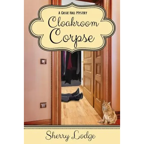 Cloakroom Corpse: A Cassie Hall Mystery