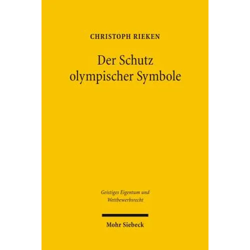 Der Schutz Olympischer Symbole: Schutzrechte an Den Olympischen Ringen Und Den Olympischen Bezeichnungen in Deutschland