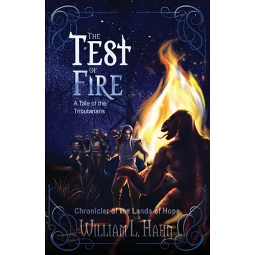 The Test of Fire: A Sword and Sorcery Novel from the Lands of Hope