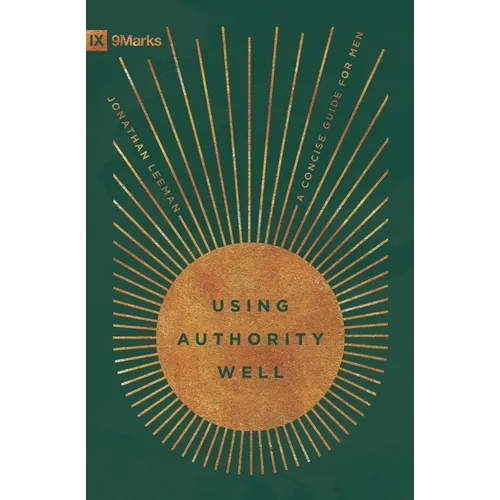 Using Authority Well: A Concise Guide for Men
