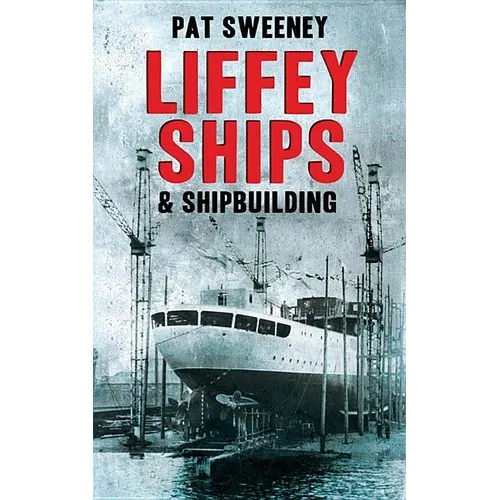 Liffey Ships & Shipbuilding