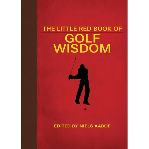 The Little Red Book of Golf Wisdom