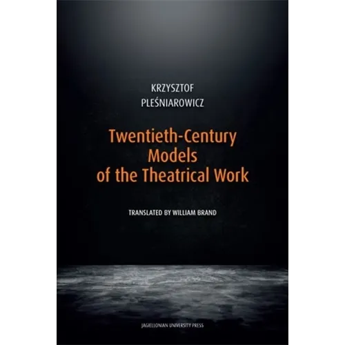 Twentieth-Century Models of the Theatrical Work
