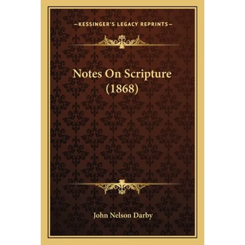 Notes On Scripture (1868)