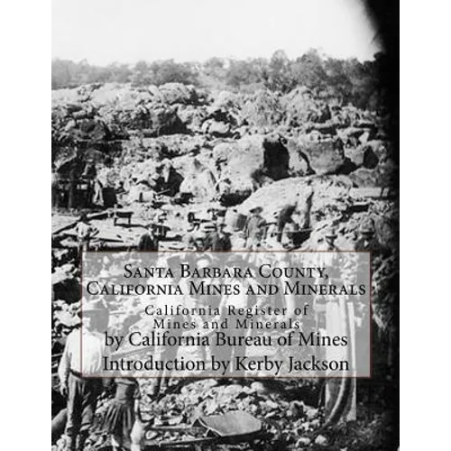 Santa Barbara County, California Mines and Minerals: California Register of Mines and Minerals