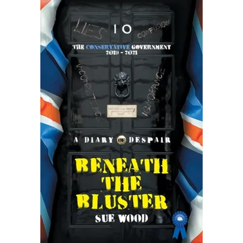 Beneath the Bluster: The Conservative Government