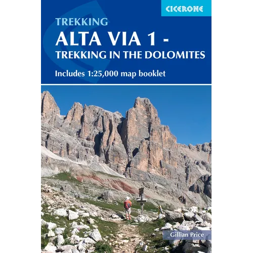 Alta Via 1 - Trekking in the Dolomites: Includes 1:25,000 Map Booklet
