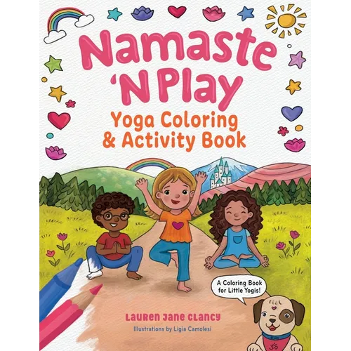 Namaste 'N Play: Yoga Coloring & Activity Book