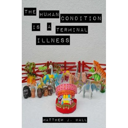 The Human Condition Is A Terminal Illness