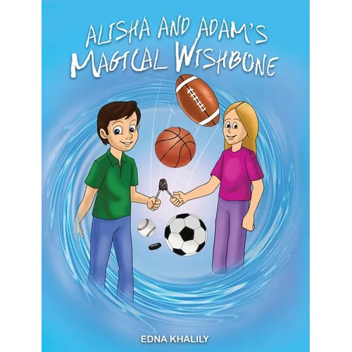Alisha and Adam's Magical Wishbone