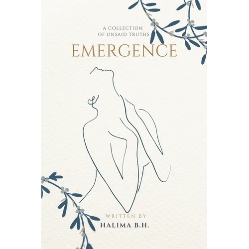 Emergence: A Collection of Unsaid Truths