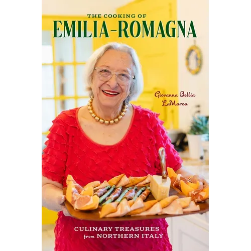 The Cooking of Emilia-Romagna, Illustrated Edition: Culinary Treasures from Northern Italy
