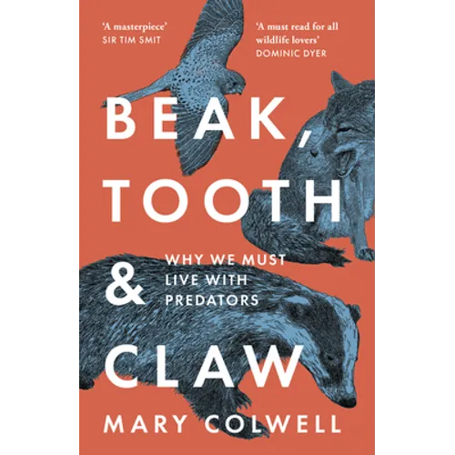 Beak, Tooth and Claw: Why We Must Live with Predators