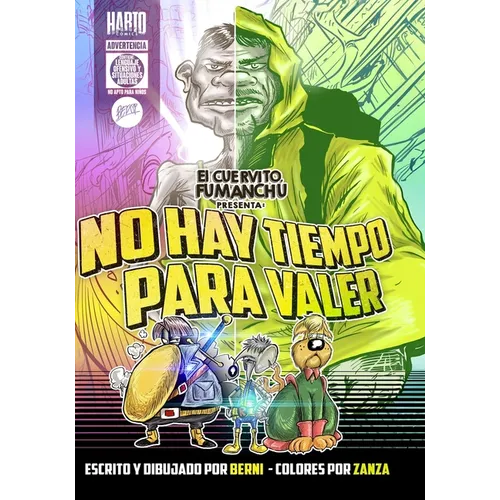 El Cuervito Fumanchú presenta: No Hay Tiempo Para Valer