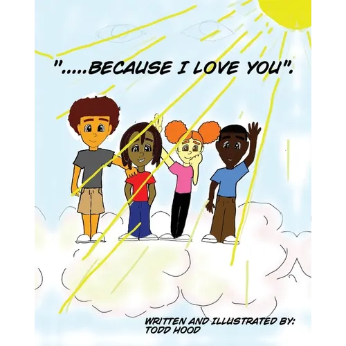 "....Because I Love you."