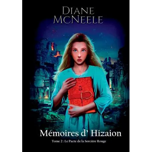 Mémoires d'Hizaion Tome 2 Le Pacte de la Sorcière Rouge
