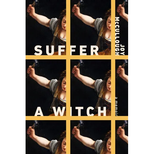 Suffer a Witch: A Memoir