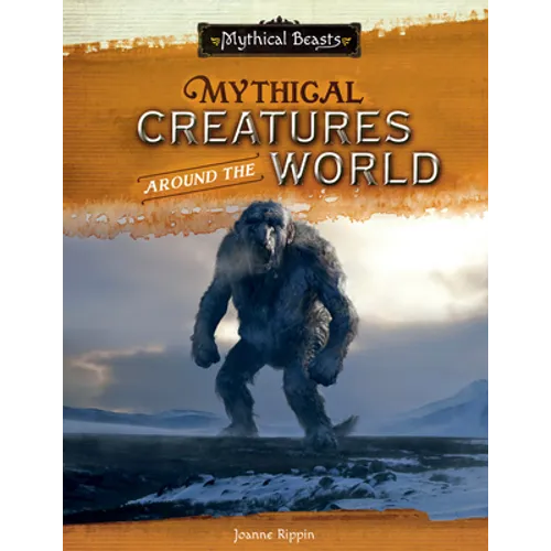 Mythical Creatures Around the World