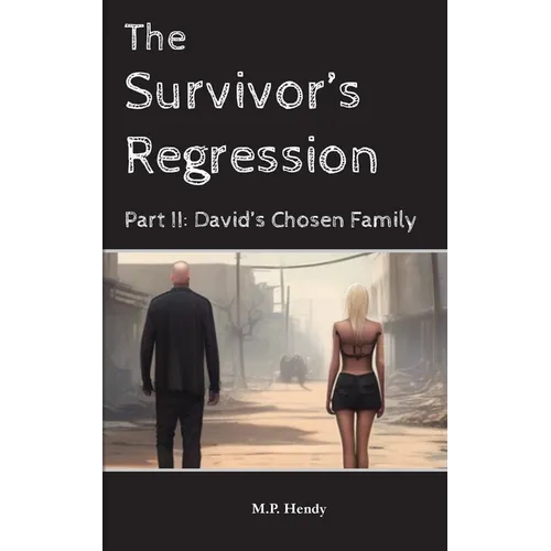 The Survivor's Regression Part 2: David's Chosen Family
