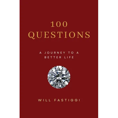 100 Questions: A Journey to a Better Life