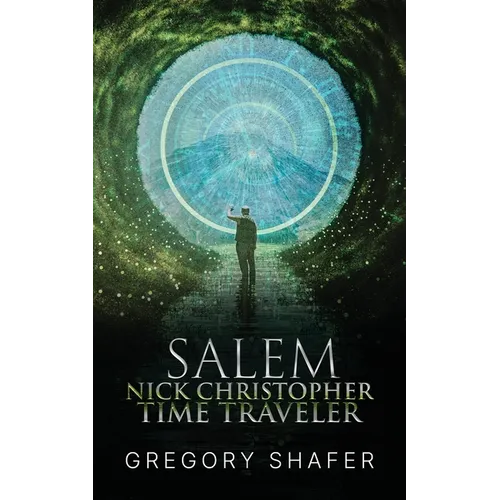 Nick Christopher Time Traveler: Salem