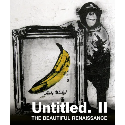 Untitled II. the Beautiful Renaissance: Street Art and Graffiti