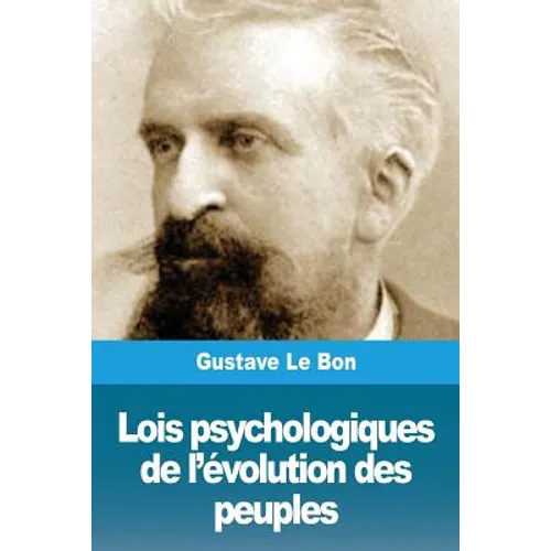 Lois psychologiques de l'évolution des peuples