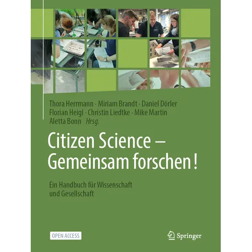 Citizen Science - Gemeinsam Forschen!: Ein Handbuch Für Wissenschaft Und Gesellschaft
