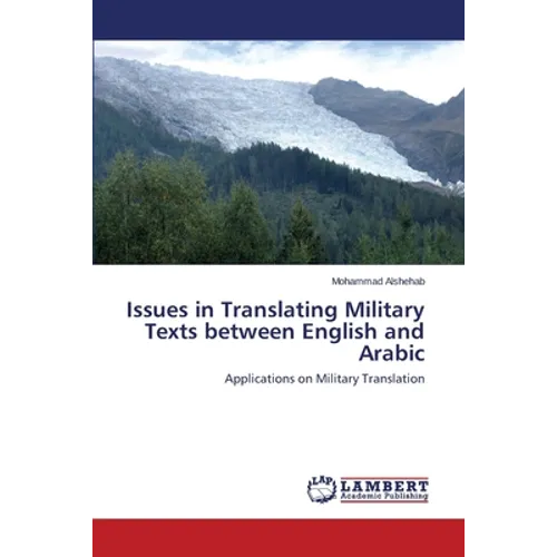 Issues in Translating Military Texts Between English and Arabic