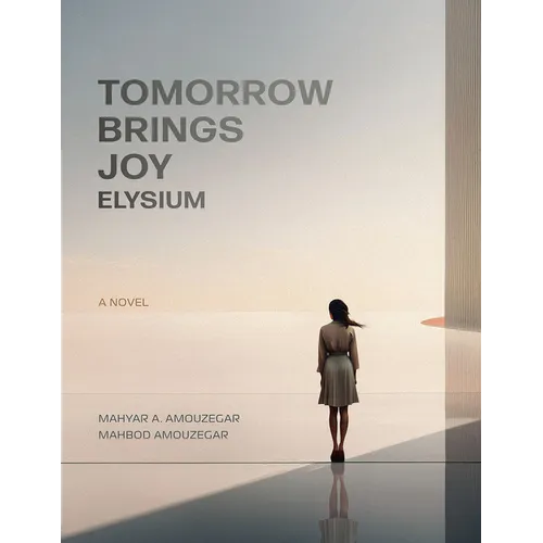 Tomorrow Brings Joy: Elysium