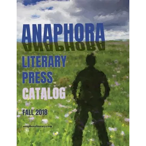 Catalog: Anaphora Literary Press