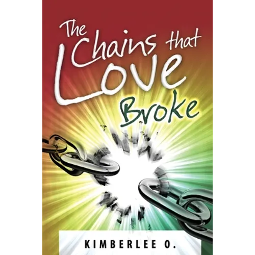 The Chains That Love Broke