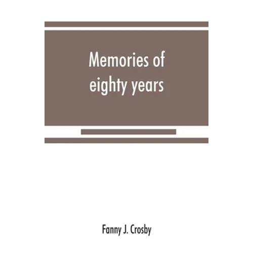 Memories of eighty years