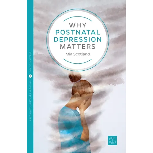 Why Postnatal Depression Matters