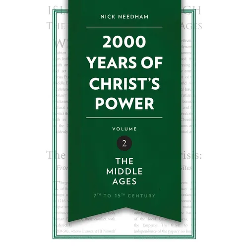 2,000 Years of Christ's Power Vol. 2: The Middle Ages