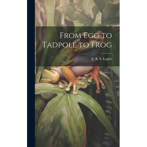 From Egg to Tadpole to Frog