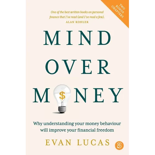 Mind over Money: Why understanding your money behaviour will improve your financial freedom