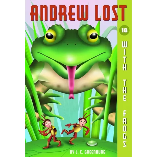 Andrew Lost #18: With the Frogs