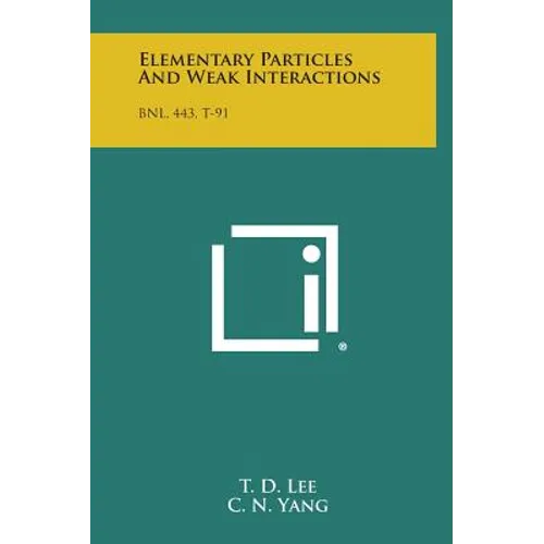 Elementary Particles and Weak Interactions: Bnl, 443, T-91