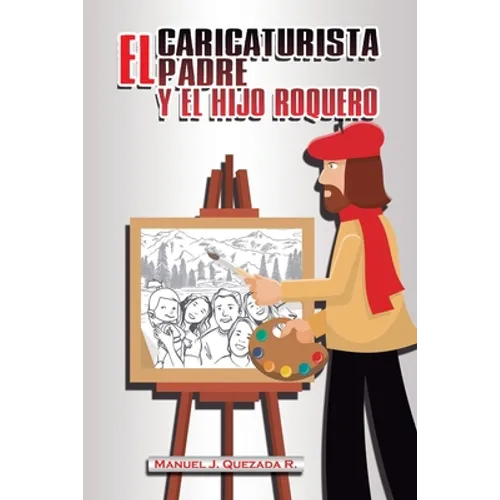 El caricaturista, el padre y el hijo roquero
