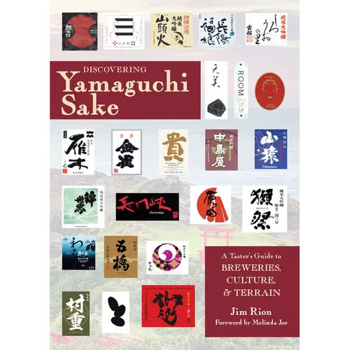Discovering Yamaguchi Sake: A Taster's Guide to Breweries, Culture, and Terrain
