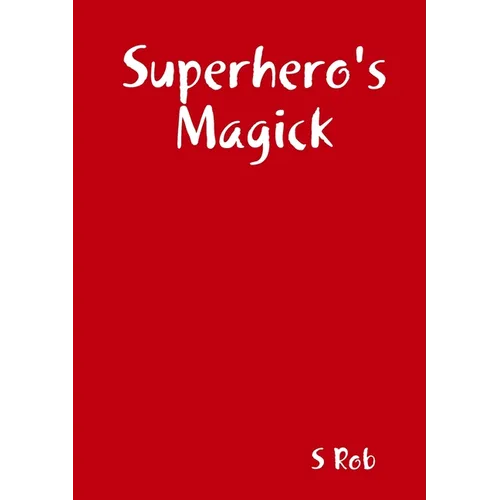 Superhero's Magick
